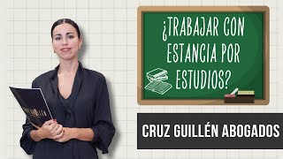 ¿Puedo trabajar teniendo una estancia por estudios?