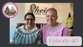 The Skein Scoop Podcast / Ep. 40 / We are Rhinebeck ready over here  plus Lori has some BIG news…