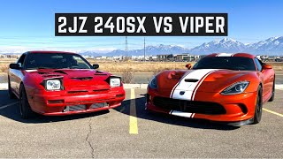 We Raced the 2jz 240sx against the Dodge Viper