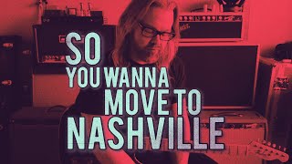 Episode 42: So You Wanna Move To Nashville