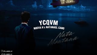 YCQVM - Nueva H x Natanael Cano ( Audio Oficial )