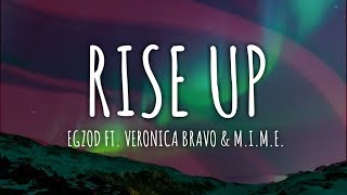 Egzod Ft. Veronica Bravo & M.I.M.E. - Rise Up (Lyrics) // #vevoCertified //#trending