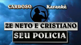 Karaokê Zé Neto e Cristiano Seu Policia