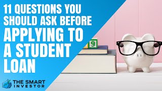 11 Questions You Should Ask Before Applying to a Student Loan