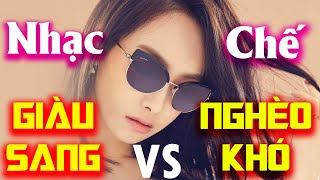 GIÀU SANG HAY NGHÈO KHÓ (NHẠC CHẾ) HOÀNG HỒNG QUÂN ¦ NHẠC HOT TIKTOK