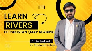 Lecture 4 | How Many Rivers are there in Pakistan | For CSS/PMS Preparation | By Shahzaib Sir