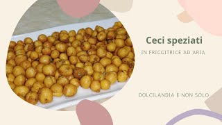 Ceci speziati in friggitrice ad aria