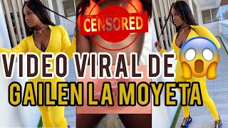 🔥Video Viral de Gailen La Moyeta 😱