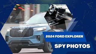 2024 Ford Explorer Spy Photos - CHISELED LOOK, UPDATED INTERIOR