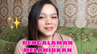 CERITA PENGALAMAN MELAHIRKAN ANAK KE 1 SAMPAI 3!!