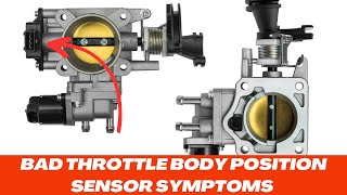 Bad Throttle Body Position Sensor Symptoms Don't Ignore These warning Signs