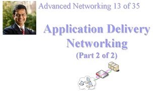 CSE 570-13-08B: Application Delivery Networking (Part 2 of 2)