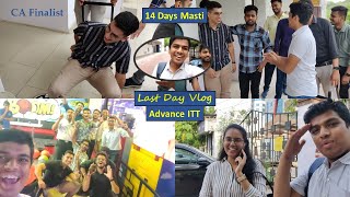 Last day of Advance ITT Vlog @ICAI Jaipur Branch|| 14 Days in one video #cafinal