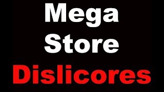 Megastore Dislicores