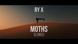 RY X - Moths (Slowed)