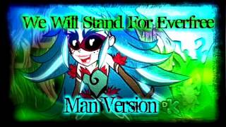 [Men Version]- We Will Stand For Everfree!