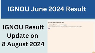 IGNOU June 2024 Result update