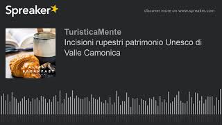 Incisioni rupestri patrimonio Unesco di Valle Camonica