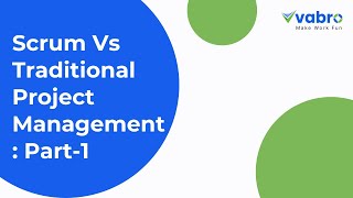 Scrum Vs Traditional Project Management: Part-1 #ScrumVsPM #AgileVsTraditional #WaterfallVsScrum