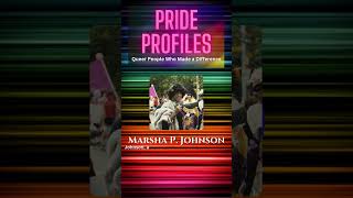 Marsha P Johnson - LGBTQ Pride Profiles