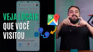 COMO ACESSAR A SUA LINHA DO TEMPO NO GOOGLE MAPS