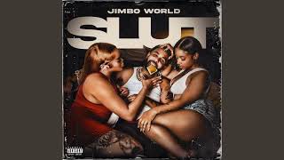 Jimbo World - Slut (#FAST)