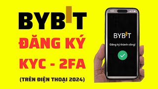 Cách Đăng Ký Sàn BYBIT Trên Điện Thoại Mới Nhất Năm 2024 | N102