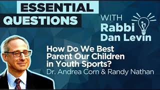 How Do We Best Parent Our Children in Youth Sports? with Dr. Andrea Corn and Randy Nathan