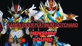 Kamen rider Platinum Gotchard Henshin Sound #kamenridergotchard