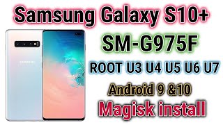 Samsung S10 Plus G975F Root Pie 9 &10!  G975F ROOT Magisk install