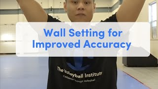 Wall Setting for Improved Accuracy and Consistency