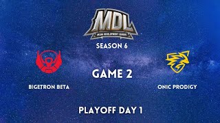 Bigetron Beta vs Onic Prodigy Game 2 | BTR Beta vs ONIC Prodigy MDL Playoff Day 1