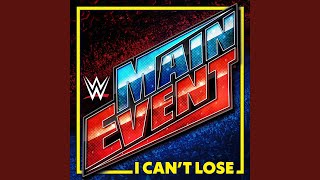 WWE: I Can't Lose (WWE Main Event)