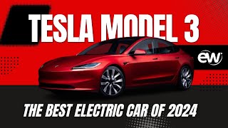 Why the Tesla Model 3 Is STILL the Best Electric Car of 2024!🚗⚡