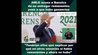 AMLO acusa a Banxico de no entregar remanentes pese a que hubo ganancias