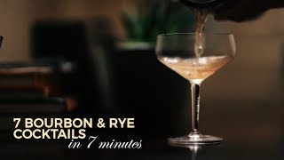 7 Bourbon and Rye Cocktails in 7 Minutes!