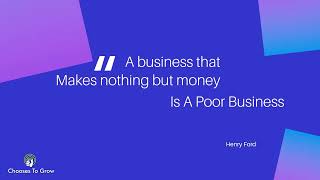 A business that makes nothing but money is a poor business