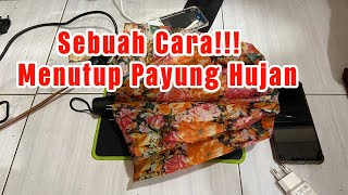 CARA MENUTUP PAYUNG HUJAN DENGAN BENAR DAN NORMAL