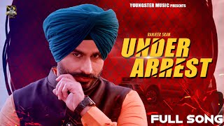 Under Arrest - Ranjeet Sran (HD Song) New Punjabi Songs 2019 | Hit Songs | Latest Punjabi Songs 2019