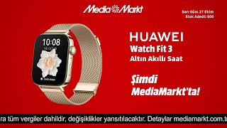 İhtiyaçlar sizde, teknolojiler MediaMarkt’ta! Huawei Watch Fit 3 şimdi MediaMarkt’ta!