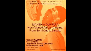 Manthia Diawara: Non-Aligned African Cinema. From Sembène to Sissako