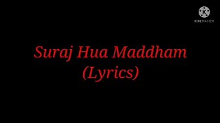 Song: Suraj Hua Maddham (Lyrics)| From Kabhi Khushi Kabhi Gham