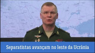 Rússia afirmou que separatistas pró-Rússia no leste da Ucrânia têm ganhado território.