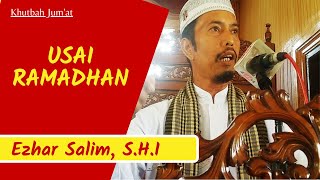 Khutbah Jum'at | Usai Ramadhan | Ust. Ezhar Salim, S.H.I