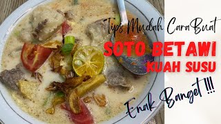 RESEP SOTO BETAWI KUAH SUSU DIJAMIN ENAK