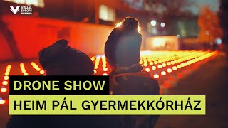 Heim Pál Gyermekkórház  drónshow werk | Visual Europe Group