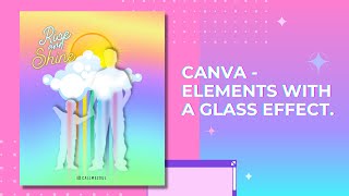 Canva - How to Make Glass-Looking Elements.