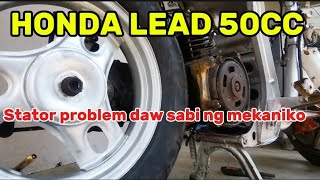 HONDA LEAD 50CC. STATOR DAW PROBLEMA SABI NG ISANG MECHANIC..