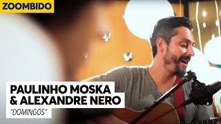 Paulinho Moska e Alexandre Nero - Zoombido - Domingos