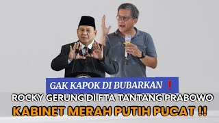 GAK KAPOK DIBUBARKAN‼️ FTA BIKIN FORUM LAGI : HEBOH ROCKY GERUNG TANTANG PRABOWO ‼️